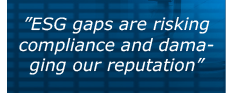 "ESG gaps are risking compliance and damaging our reputation"