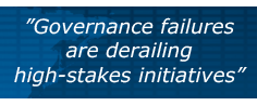 "Governance failures are derailing high-stakes initiatives"